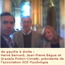 Hervé Bernard, Jean-Pierre Bègue et Graciela Pioton-Cimetti, présidente de SOS Psychologue